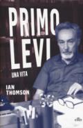 Primo Levi. Una vita