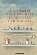 4 settimane per riordinare la tua casa e la tua vita