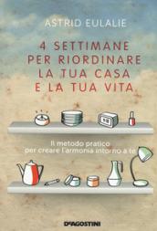 4 settimane per riordinare la tua casa e la tua vita