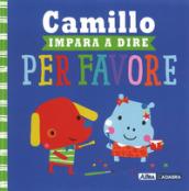 CAMILLO IMPARA A DIRE PER FAVORE