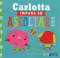 CARLOTTA IMPARA AD ASCOLTARE