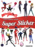 Super sticker. Miraculous. Le avventure di Ladybug e Chat Noir. Ediz. a colori. Con Adesivi