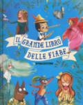 Il grande libro delle fiabe. Ediz. a colori