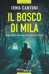 Il bosco di Mila: Quanti segreti nasconde una famiglia perfetta?