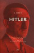 Il dossier Hitler. La biografia segreta del Fu?hrer ordinata da Stalin