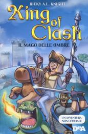 King of clash: Il mago delle ombre