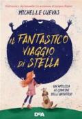 Il fantastico viaggio di Stella. Un'amicizia ai confini dell'universo