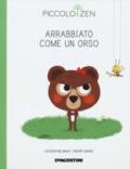 Arrabbiato come un orso. Piccolo zen