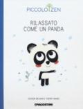 Rilassato come un panda. Piccolo zen