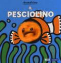 Il pesciolino. Ediz. a colori