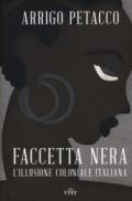 Faccetta nera. L'illusione coloniale italiana. Con ebook