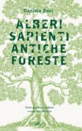 Alberi sapienti antiche foreste. Come guardare, ascoltare e avere cura del bosco. Con ebook