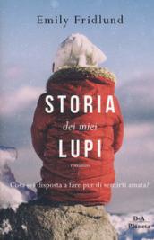 Storia dei miei lupi