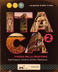 Itaca. Viaggio nella geostoria. Con atlante. Con ebook. Con espansione online. Vol. 2: Dall'impero romano all'alto medioevo.