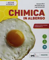 Chimica in albergo. Per gli Ist. professionali alberghieri. Con Contenuto digitale per accesso on line: espansione online. Con Contenuto digitale per download: ebook