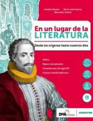 En un lugar de la literatura. Con En mapas. Per le Scuole superiori. Con ebook. Con espansione online. Con DVD-ROM