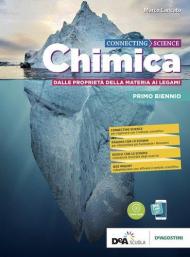 Connecting science. Chimica. Per il primo biennio delle Scuole superiori. Con e-book. Con espansione online. Vol. 1