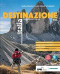 Destinazione Italia. Corso di geografia turistica. Con Atlante. Con e-book. Con espansione online