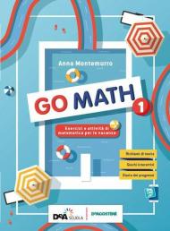 Go math. Compiti per le vacanze. Con e-book. Con espansione online. Vol. 1