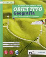 Obiettivo geografia. Corso di Geografia generale ed economica. Ediz. verde. Con e-book. Con espansione online