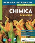 Scienze integrate. Chimica in albergo. e professionali. Con e-book. Con espansione online