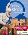 Idee di storia. Dalla preistoria all'alto medioevo. Per gli Istituti professionali. Con e-book. Con espansione online