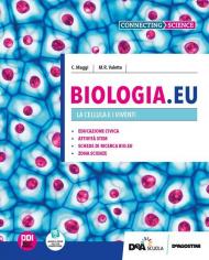BIOLOGIA.EU VOLUME 1Â° BIENNIO - LA CELLULA E I VIVENTI + EBOOK