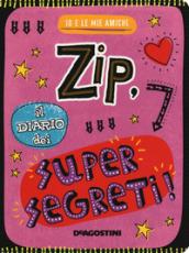 ZIP, IL DIARIO DEI SUPER SEGRETI!