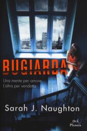 Bugiarda: Una mente per amore. L’altra per vendetta