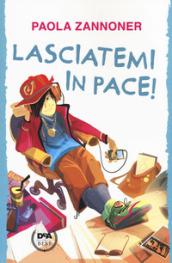 Lasciatemi in pace!