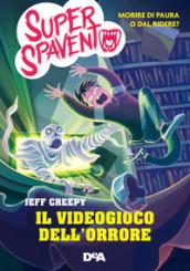 Il videogioco dell'orrore. Super Spavento