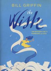 The wish. I 99 desideri che ti cambiano la vita