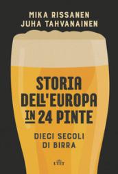 Storia dell'Europa in 24 pinte. Dieci secoli di birra. Con ebook