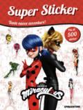 Super sticker special. Miraculous. Le storie di Ladybug e Chat Noir. Con adesivi. Ediz. a colori