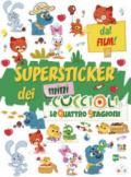 Le quattro stagioni. Super stickers dei Mini Cuccioli. Con adesivi. Ediz. illustrata