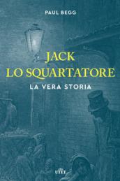 Jack lo Squartatore. La vera storia