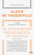 La rivoluzione democratica in Francia. Scritti politici