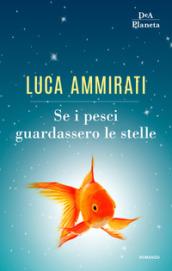 Se i pesci guardassero le stelle