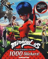 1000 sticker. Miraculous. Le storie di Ladybug e Chat Noir. Con adesivi. Ediz. a colori