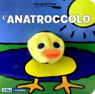 L' anatroccolo. Ediz. a colori