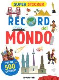 Record del mondo. Super sticker. Ediz. a colori