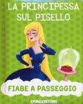 La principessa sul pisello. Ediz. a colori