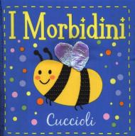 Cuccioli. I morbidini. Ediz. a colori