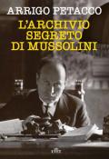 L' archivio segreto di Mussolini