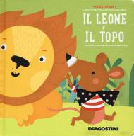 Il leone e il topo. Ediz. a colori