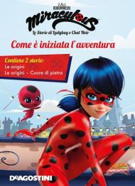 Come è iniziata l'avventura: Le origini-Cuore di pietra. Miraculous. Le storie di Ladybug e Chat Noir