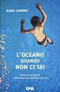 L' oceano quando non ci sei