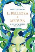 La bellezza di Medusa e gli altri volti del mito