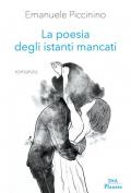 La poesia degli istanti mancati