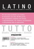 Tutto latino. Un dizionario completo, una grammatica essenziale